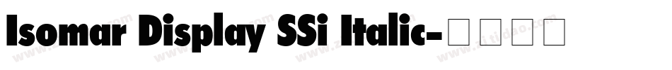 Isomar Display SSi Italic字体转换
